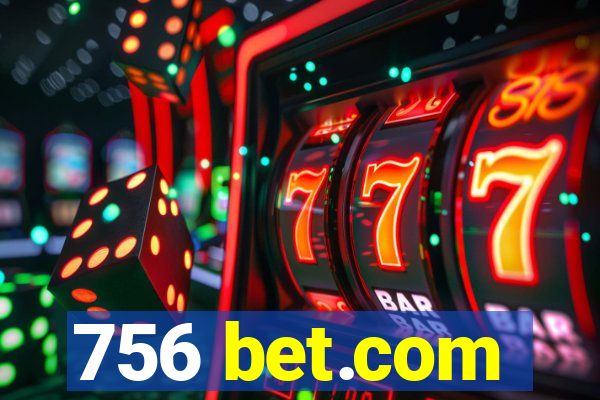 756 bet.com